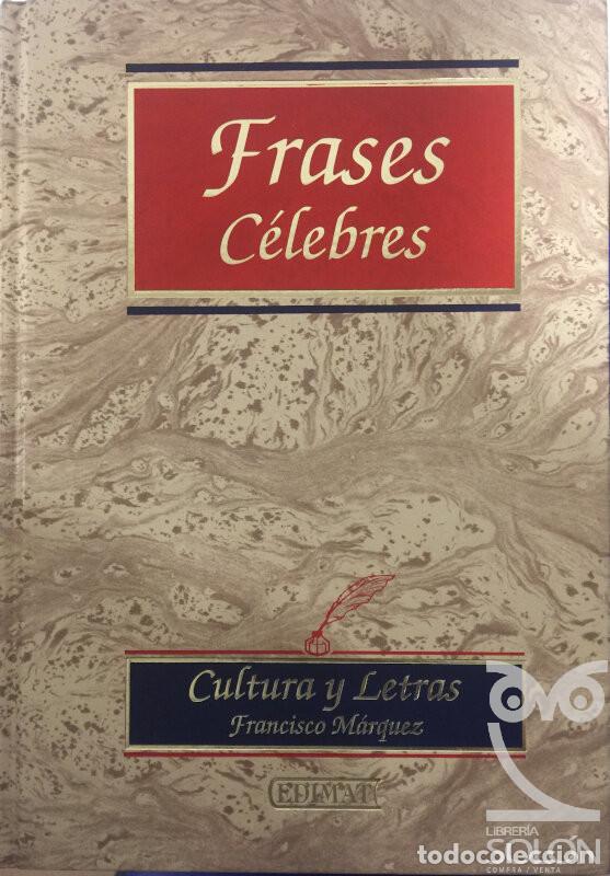 Libros: Frases C&eacute;lebres - Francisco M&aacute;rquez - Foto 1