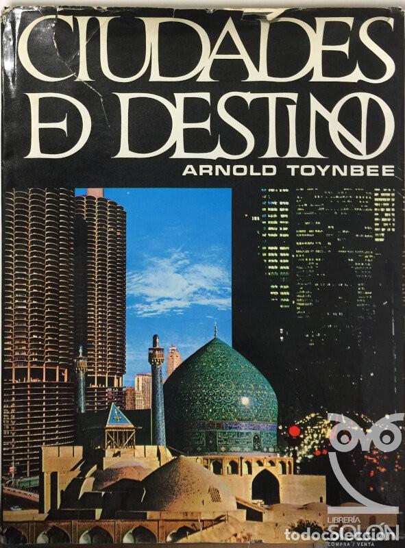 Libros: Ciudades de destino - Arnold Toynbee - Foto 1