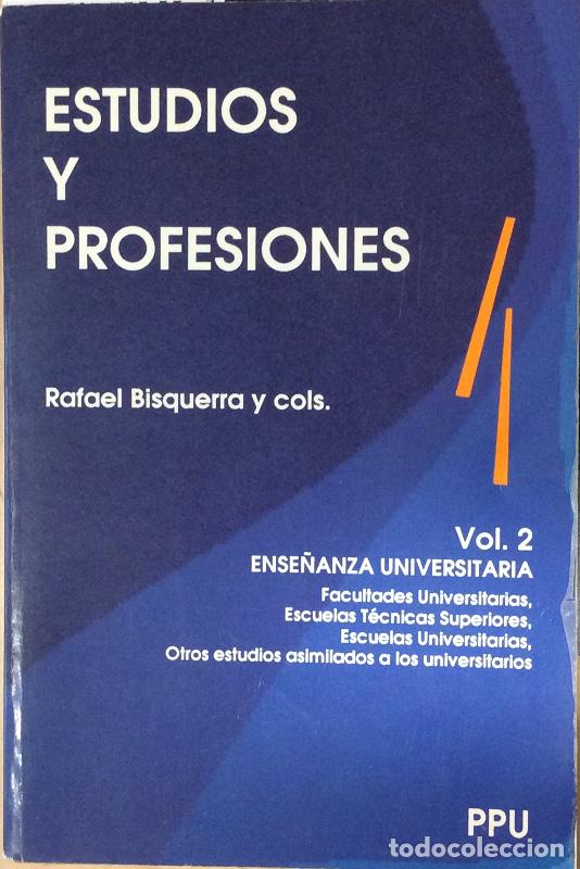 Libros: Estudios y Profesiones. 2. Ense&ntilde;anza universitaria. - Rafael Bisquerra y colab. - Foto 1