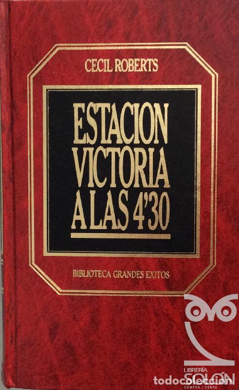 Libros: Estaci&oacute;n Victoria a las 430 - Cecil Roberts - Foto 1