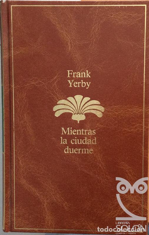 Libros: Mientras la ciudad duerme - Frank Yerby - Foto 1
