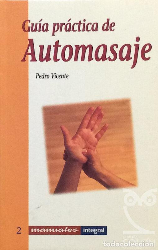 Libros: Gu&iacute;a pr&aacute;ctica de automasaje - Pedro Vicente - Foto 1