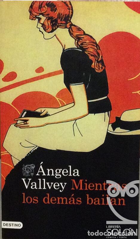 Libros: Mientras los dem&aacute;s bailan - &Aacute;ngela Vallvey - Foto 1