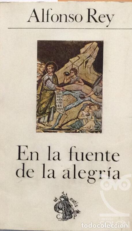 Libros: En la fuente de la alegr&iacute;a - Alfonso Rey - Foto 1