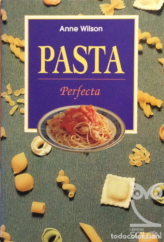 Libros: Pasta Perfecta - Anne Wilson - Foto 1