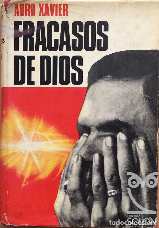 Libros: Fracasos de Dios (Tu ateismo, hoy) - Adro Xavier - Foto 1