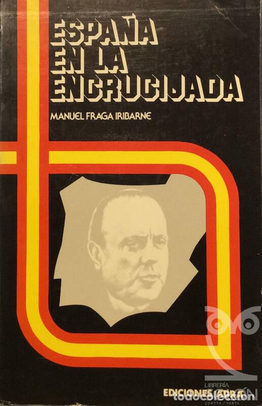 Libros: Espa&ntilde;a en la encrucijada - Manuel Fraga Iribarne - Foto 1