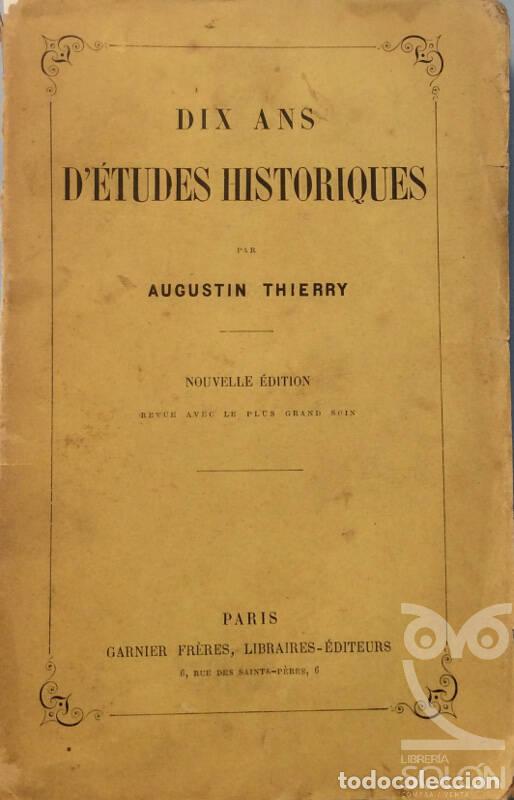 Libros: Dix ans d&eacute;tudes historiques - Augustin Thierry - Foto 1