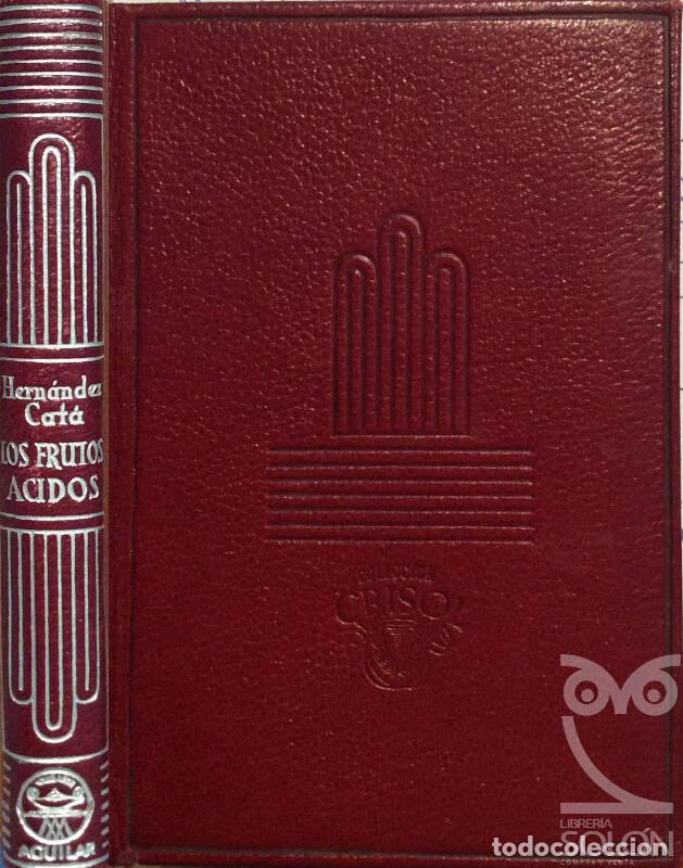 Libros: Los frutos &aacute;cidos - Alfonso Hern&aacute;ndez Cat&aacute; - Foto 1