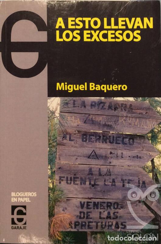Libros: A esto le llevan los excesos - Miguel Barquero - Foto 1