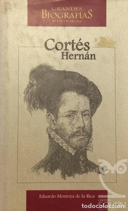 Libros: Hern&aacute;n Cort&eacute;s - Eduardo Montoya de la Rica - Foto 1