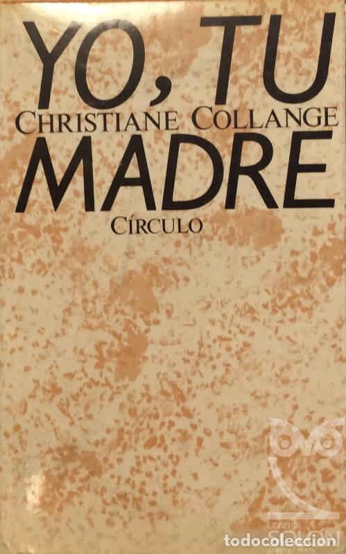 Libros: Yo, tu madre - Christiane Collange - Foto 1