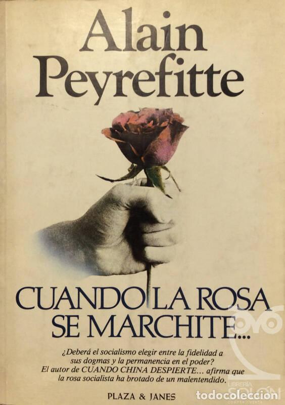 Libros: Cuando la rosa se marchite - Alain Peyrefitte - Foto 1