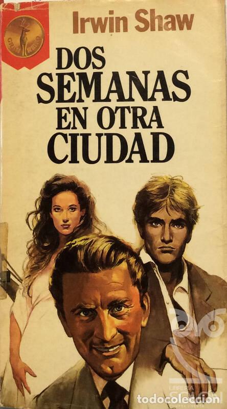 Libros: Dos semanas en otra ciudad - Irwing Shaw - Foto 1