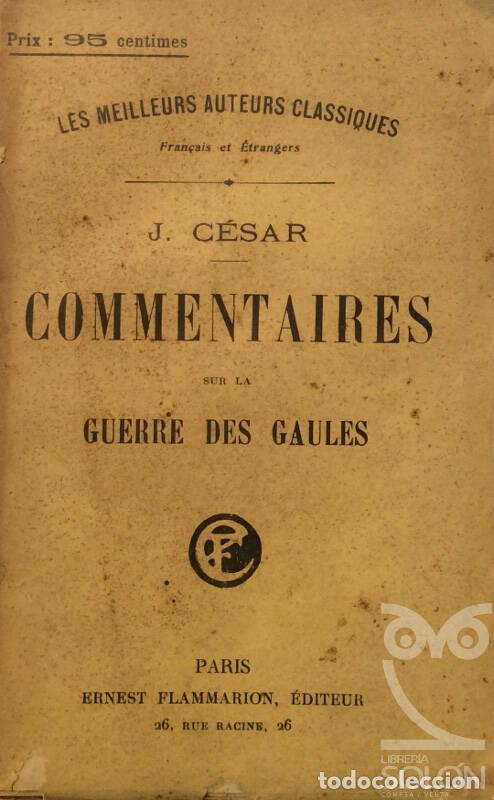 Libros: Commentaires sur la guerre des Gaules - Julio C&eacute;sar - Foto 1