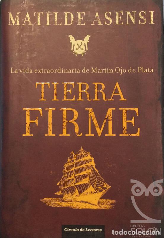 Libros: Tierra firme - Matilde Asensi - Foto 1