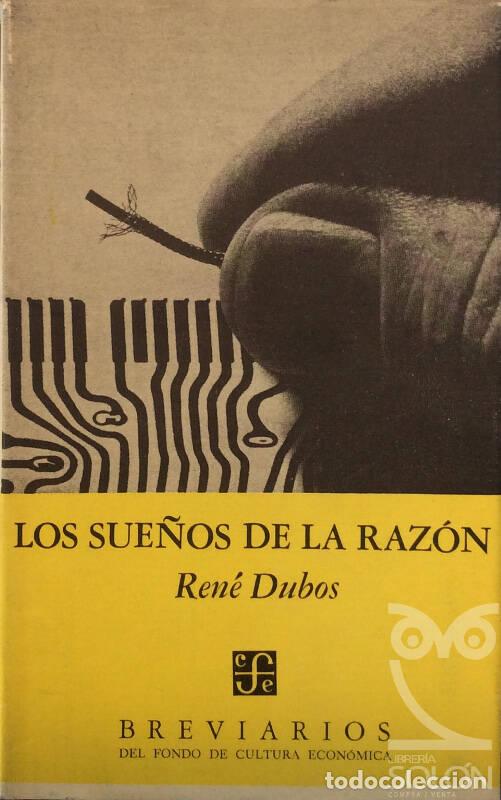 Libros: Los sue&ntilde;os de la raz&oacute;n - Ren&eacute; Dubos - Foto 1