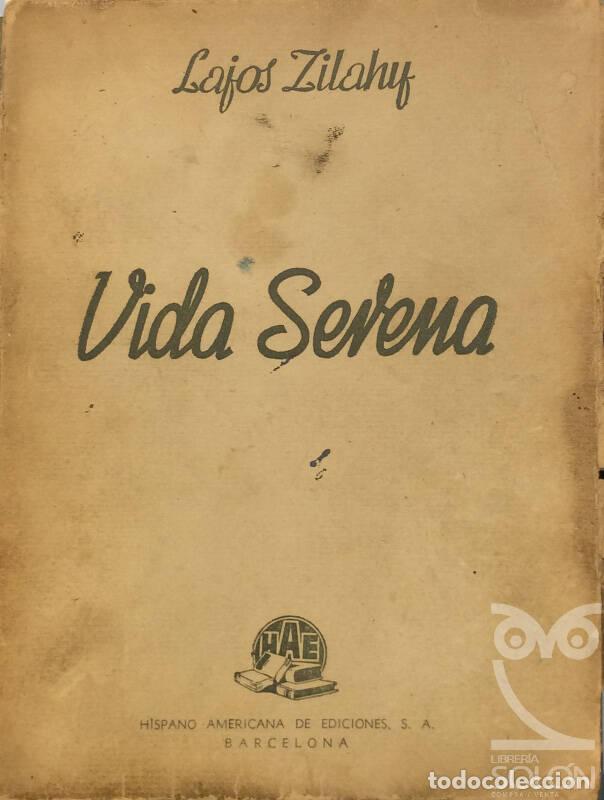 Libros: Vida serena - Lajos Zilahy - Foto 1