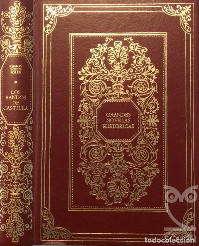 Libros: Los bandos de Castilla - Ram&oacute;n L&oacute;pez Soler - Foto 1