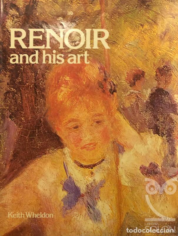 Libros: Renoir and his art - Keith Wheldon - Foto 1