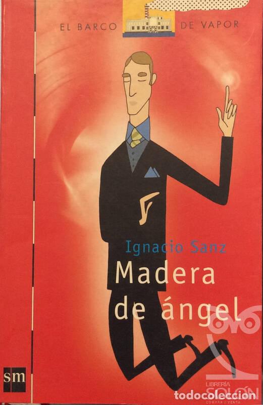 Libros: Madera de &aacute;ngel - Ignacio Sanz - Foto 1