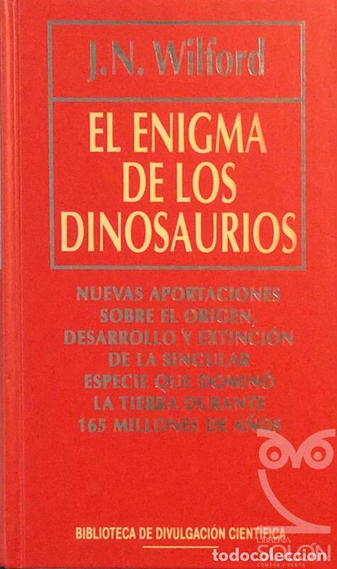 Libros: El enigma de los dinosaurios - J. N. Wilford - Foto 1