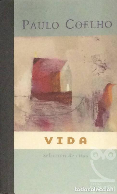 Libros: Vida. Selecci&oacute;n de citas - Paulo Coelho - Foto 1