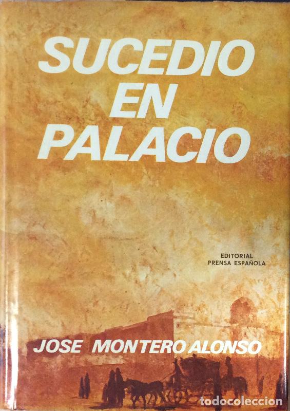 Libros: Sucedi&oacute; en Palacio - Jos&eacute; Montero Alonso - Foto 1