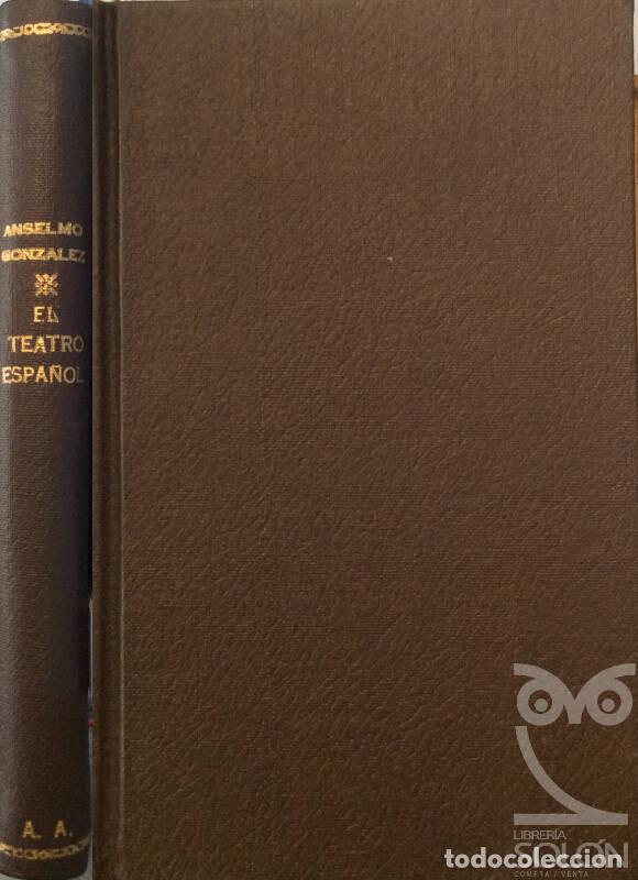 Libros: El teatro espa&ntilde;ol - Anselmo Gonzalez - Foto 1