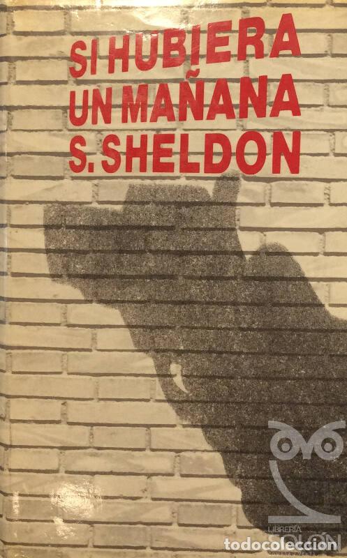 Libros: Si hubiera un ma&ntilde;ana - S. Sheldon - Foto 1