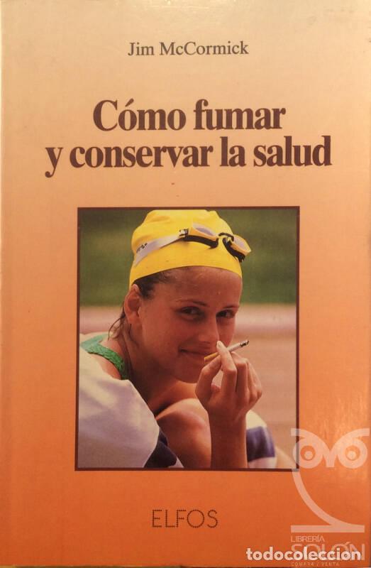 Libros: C&oacute;mo fumar y conservar la salud - Jim McCormick - Foto 1