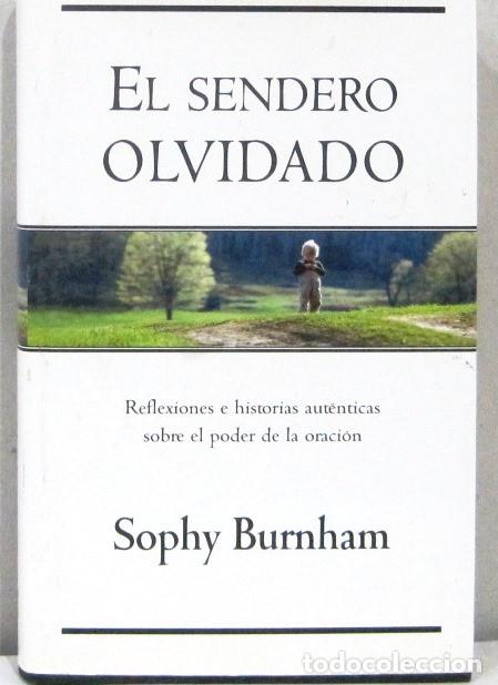 Libros: EL SENDERO OLVIDADO - SOPHY BURNHAM - LIBRO - Foto 1