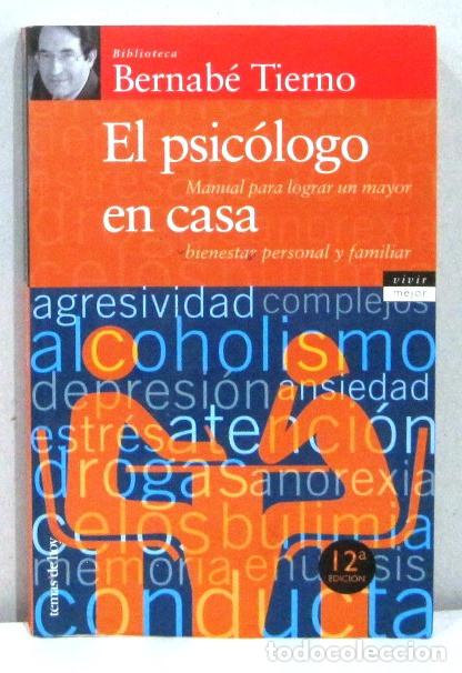 Libros: EL PSICOLOGO EN CASA - BERNABE TIERNO - LIBRO - Foto 1