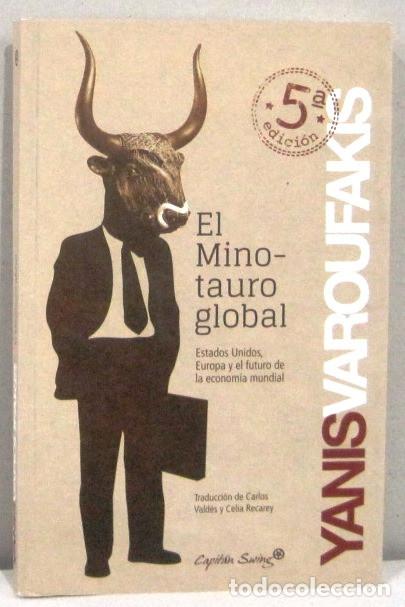 Libros: EL MINOTAURO GLOBAL - YANIS VAROUFAKIS - LIBRO - Foto 1
