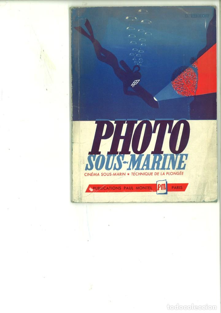 B&uuml;cher: PHOTO SOUS-MARINE. CIN&Eacute;MA SOUS-MARIN. TECHNIQUE DE LA PLONG&Eacute;E. D. Rebikoff