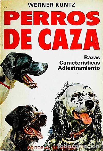 Libros: Perros de caza - Werner Kuntz - Foto 1