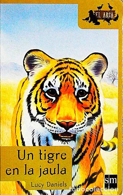 Libros: Un tigre en la jaula - Lucy Daniels - Foto 1
