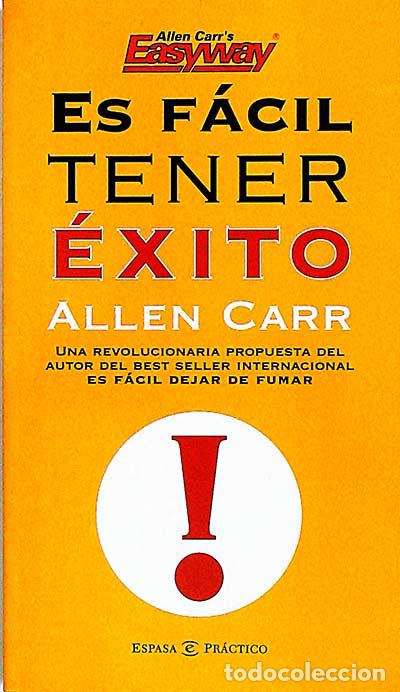 Libros: Es f&aacute;cil tener &eacute;xito - Allen Carr - Foto 1