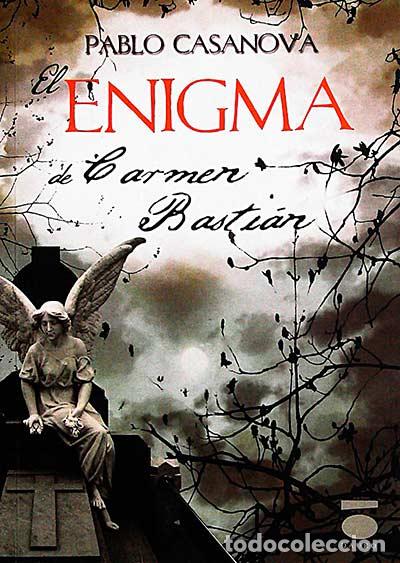 Libros: El enigma de Carmen Basti&aacute;n - Pablo Casanova - Foto 1
