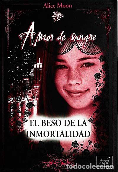 Libros: Amor de sangre. El beso de la inmortalidad - Alice Moon - Foto 1