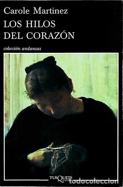 Libros: Los hilos del coraz&oacute;n - Carole Martinez - Foto 1