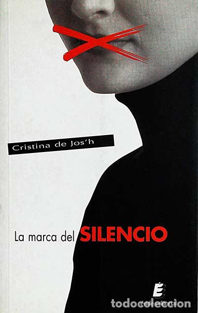 Libros: La marca del silencio - Josh, Cristina de - Foto 1