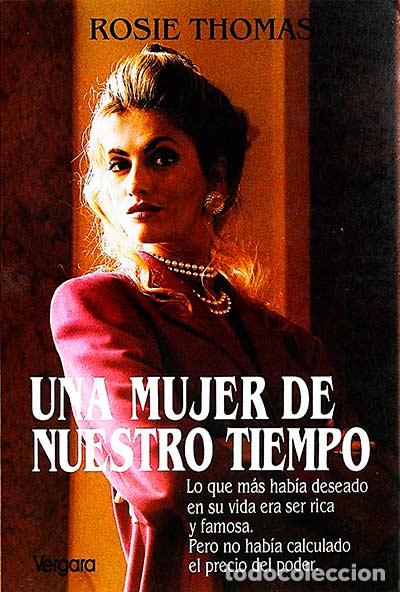 Libros: Una mujer de nuestro tiempo - Rosie Thomas - Foto 1