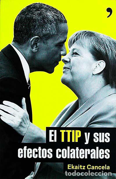 Libros: El TTIP y sus efectos colaterales - Ekaitz Cancela - Foto 1