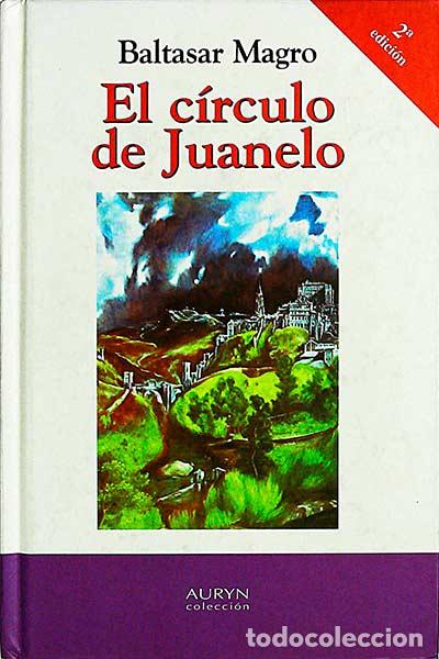 Libros: El c&iacute;rculo de Juanelo - Baltasar Magro - Foto 1