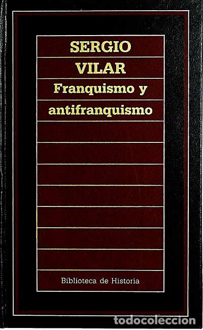 Libros: Franquismo y antifranquismo - VILAR, Sergio - Foto 1