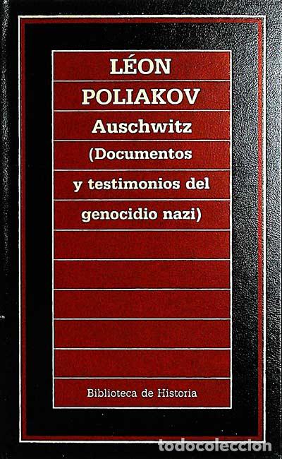 Libros: Auschwitz (Documentos y testimonios del genocidio nazi) - Le&oacute;n Poliakov - Foto 1