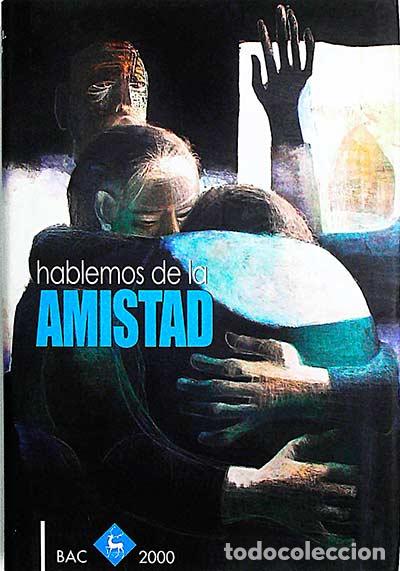 Libros: Hablemos de la amistad - Joaqu&iacute;n L. Ortega - Foto 1