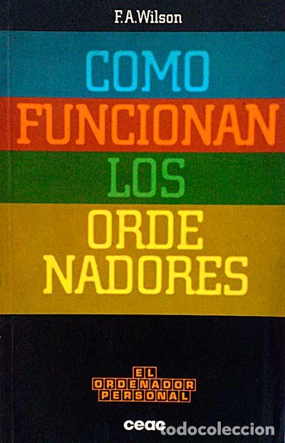 Libros: C&oacute;mo funcionan los ordenadores - F. A. Wilson. - Foto 1