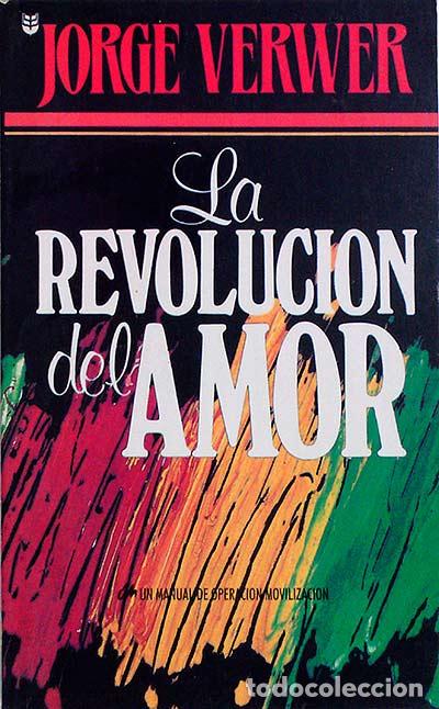 Libros: LA REVOLUCI&Oacute;N DEL AMOR - Verwer, George - Foto 1